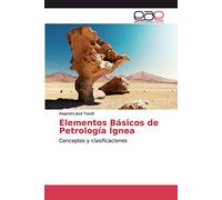 Elementos Básicos de Petrología Ígnea: Conceptos y clasificaciones