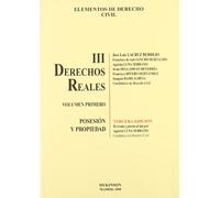 Elementos de derecho civil III. Volumen 1º. Derechos Reales, Posesión y Propiedad (SIN COLECCION)