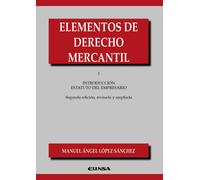 Elementos de Derecho Mercantil I: Introducción al estatuto del empresario (Manuales de Derecho)