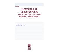 Elementos de Derecho Penal Parte especial I Delitos contra las personas 2ª Edición (Manuales de Derecho Penal)