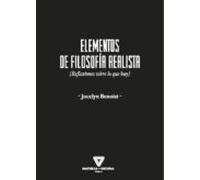 ELEMENTOS DE FILOSOFÍA REALISTA: Reflexiones sobre lo que hay (FILOSOFIA)