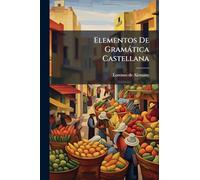 Elementos De Gramàtica Castellana