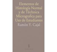 Elementos de Histología Normal y de Téchnica Micrografica para Uso de Estudiantes