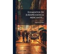Elementos De Jurisprudencia Mercantil...
