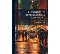 Elementos De Jurisprudencia Mercantil...