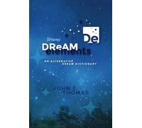 Elementos de sueño: un diccionario de sueños alternativo