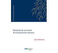 Elementos De Una Teoria De La Constitucion Alemana