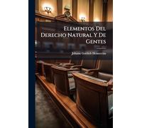 Elementos Del Derecho Natural Y De Gentes