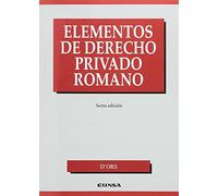 ELEMENTOS DERECHO PRIVADO ROMANO 6? EDICION (MANUALES DE DERECHO CANONICO)