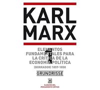 Elementos fundamentales para la crítica de la economía política. Borrador (1857-1858). Vol.1 (Grundrisse) | Karl Marx