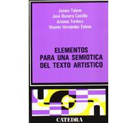 Elementos Para Una Semiotica Del Texto Artistico (4ª Ed.)