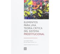 Elementos Para Una Teoria Critica Del Sistema Prostitucional