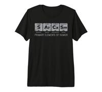 Elementos primarios del Humor | Ciencia Sarcasmo Divertido Camiseta Premium