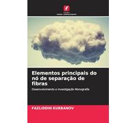 Elementos principais do nó de separação de fibras: Desenvolvimento e investigação Monografia