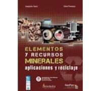 Elementos Y Recursos Minerales. Aplicaciones Y Reciclaje