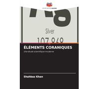 Éléments Coraniques: Une étude scientifique moderne