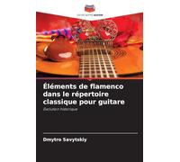 Éléments de flamenco dans le répertoire classique pour guitare: Évolution historique