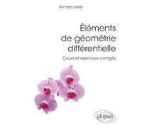 Eléments de géométrie différentielle: Cours et exercices corrigés (Références sciences)