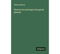 Éléments de pathologie chirurgicale générale
