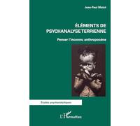 Eléments de psychanalyse terrienne: Penser l'inconnu anthropocène (Études Psychanalytiques)