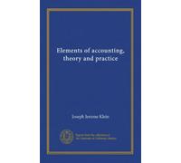 Elements of accounting, theory and practice