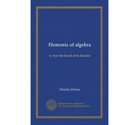 Elements of algebra: tr. from the French of M. Bourdon