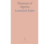 Elements of Algebra: Translated From the French, With the Notes of Bernoulli, and the Additions of M. De La Grange