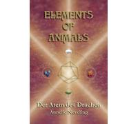 Elements of Animals: Der Atem des Drachen