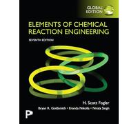 Elements of Chemical Reaction Engineering, Global Edition
