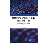 Elements of Electricity and Magnetism: Theory and Applications