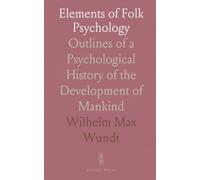 Elements of Folk Psychology: Outlines of a Psychological History of the Development of Mankind