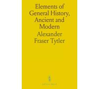 Elements of General History, Ancient and Modern: With a Continuation, Terminating at the Demise of King George III., 1820