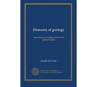 Elements of geology: a text-book for colleges and for the general reader