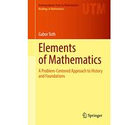 Elementos de Matemáticas – Enfoque centrado en problemas para historia y fundamentos