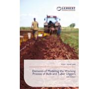 Elements of Modeling the Working Process of Bulb and Tuber Diggers: 2nd Edition