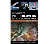 Elements of Photogrammetry with Application in GIS, Fourth Edition (MECHANICAL ENGINEERING)