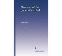 Elements of the general hospital