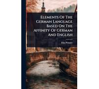 Elements Of The German Language Based On The Affinity Of German And English