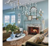 Elements of Timeless Style: Creating a Forever Home