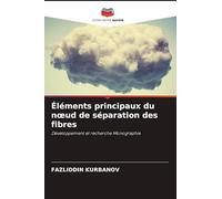 Éléments principaux du noeud de séparation des fibres: Développement et recherche Monographie