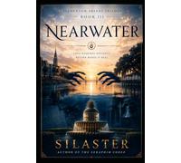 Elementum Absens Book III: Nearwater