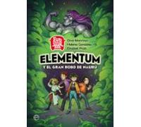 Elementum Y El Gran Robo De Naurú