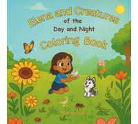 Elena and Creatures of the Day and Night: Coloring Book (The Curious Clan)