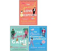 Elena Armas 3 Books Collection Set (The Spanish Love Deception, The American Roommate Experiment, The Long Game)