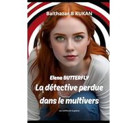 Elena BUTTERFLY La détective perdue dans le multivers: Thriller de science-fiction - Suspense - Mondes parallèles