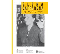 Elena Caffarena: Una mujer pública. Antología
