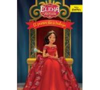 Elena de Ávalor. El primer día de trabajo: Cuento (Disney. Elena de Ávalor)