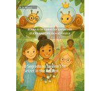 Elena e os Caracóis Espaciais/Elena and the Space Snails: O Segredo no Jardim/The Secret in the Garden