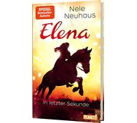 Elena - Ein Leben für Pferde 7: In letzter Sekunde
