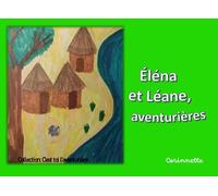 Éléna et Léane, aventurières (C'est toi l'aventurière)